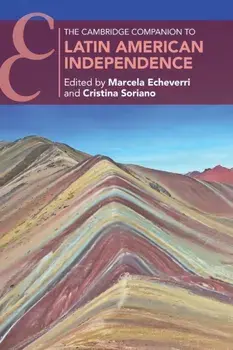 The Cambridge Companion to Latin American Independence, Paperback/***