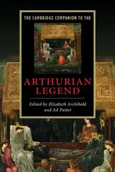 The Cambridge Companion to the Arthurian Legend, Paperback/Elizabeth Archibald