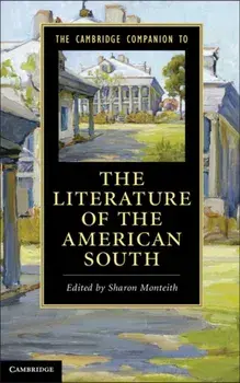 The Cambridge Companion to the Literature of the American South, Paperback/Sharon Monteith