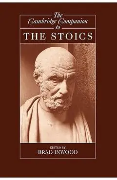 The Cambridge Companion to the Stoics - Brad Inwood