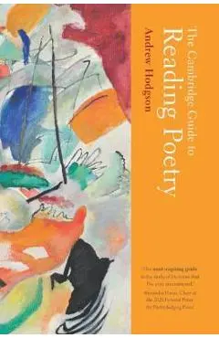 The Cambridge Guide to Reading Poetry - Andrew Hodgson