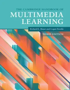 The Cambridge Handbook of Multimedia Learning. 3 Revised edition, Paperback/***