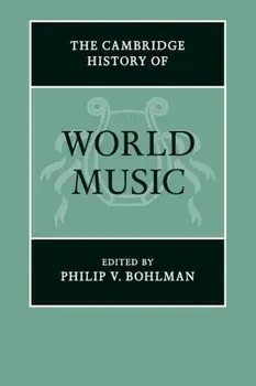 The Cambridge History of World Music, Paperback/Philip V. Bohlman