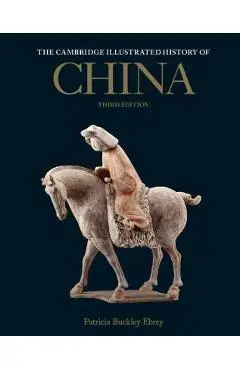 The Cambridge Illustrated History of China - Patricia Buckley Ebrey