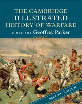 The Cambridge Illustrated History of Warfare, Paperback/Geoffrey Parker