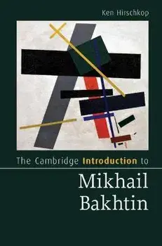 The Cambridge Introduction to Mikhail Bakhtin, Paperback/***