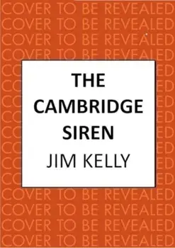 The Cambridge Siren. The thrilling wartime mystery, Hardback/Jim (Author) Kelly
