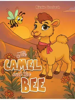 The Camel and the Bee, Paperback/Mienke Etsebeth