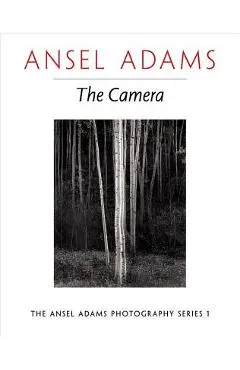 The Camera - Ansel Adams