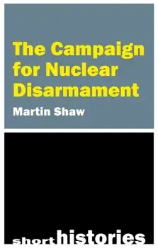 The Campaign for Nuclear Disarmament, Paperback/***