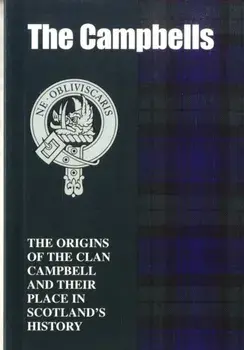 The Campbells. The Origins of the Clan Campbell and Their Place in History, Paperback/John Mackay