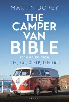 The Camper Van Bible 2nd edition. Live, Eat, Sleep (Repeat), 2 ed, Paperback/***