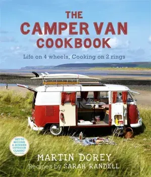 The Camper Van Cookbook. Life on 4 wheels, Cooking on 2 rings, Paperback/Sarah Randell
