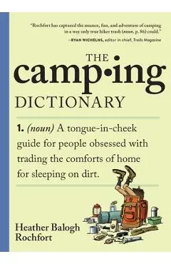 The Camping Dictionary - Heather Balogh Rochfort