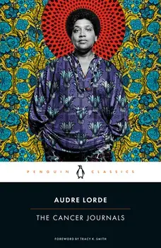 The Cancer Journals, Paperback/Audre Lorde