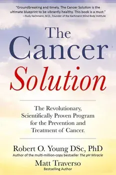 The Cancer Solution: The Revolutionary, Scientifically Proven Program for the Prevention and Treatment of Cancer, Paperback/Matt Traverso
