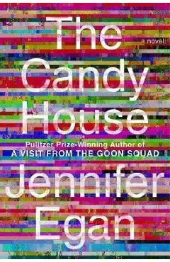 The Candy House - Jennifer Egan