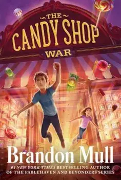 The Candy Shop War, Paperback/Brandon Mull
