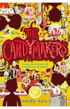 The Candymakers - Wendy Mass