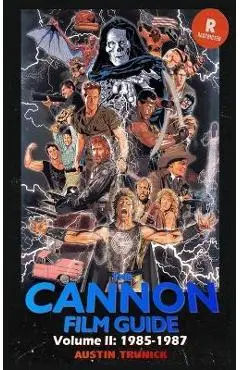 The Cannon Film Guide Volume II (1985-1987) (hardback) - Austin Trunick