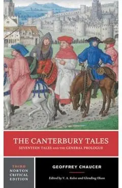The Canterbury Tales: Seventeen Tales and the General Prologue - Geoffrey Chaucer
