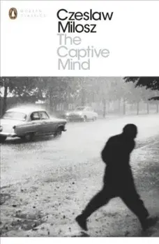 The Captive Mind/Czesaw Miosz