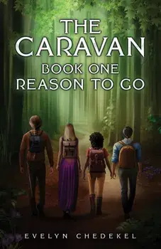 The Caravan. Book One: Reason to Go, Paperback/Evelyn Chedekel