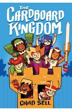 The Cardboard Kingdom - Chad Sell