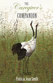The Caregiver's Companion, Paperback/Patricia Jean Smith