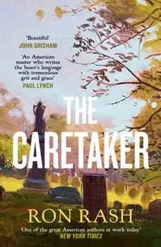 The Caretaker. Main, Paperback/Ron Rash
