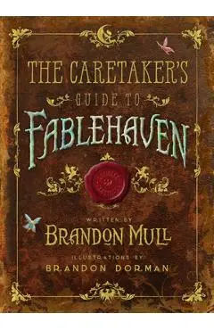 The Caretaker's Guide to Fablehaven - Brandon Mull
