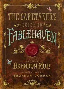 The Caretaker's Guide to Fablehaven, Hardcover/Brandon Mull