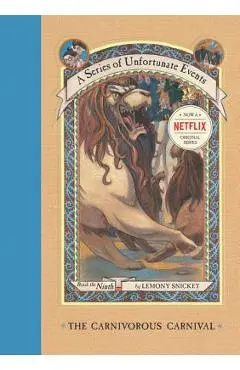 The Carnivorous Carnival - Lemony Snicket