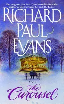 The Carousel, Paperback/Richard Paul Evans