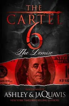 The Cartel 6: The Demise, Paperback/Ashley&. Jaquavis