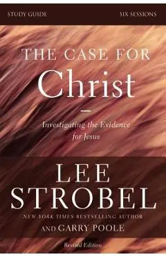 The Case for Christ: Investigating the Evidence for Jesus - Lee Strobel