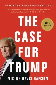 The Case for Trump, Paperback/Victor D Hanson