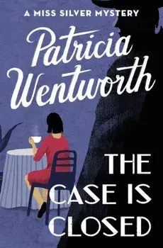 The Case Is Closed, Paperback/Patricia Wentworth