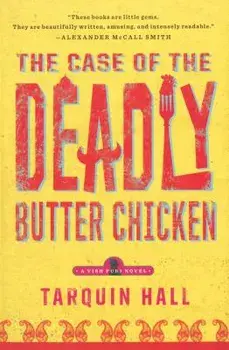 The Case of the Deadly Butter Chicken, Paperback/Tarquin Hall