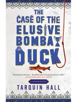 The Case of the Elusive Bombay Duck. Main, Paperback/Tarquin Hall