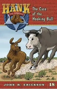 The Case of the Hooking Bull - John R. Erickson