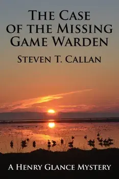 The Case of the Missing Game Warden, Paperback/Steven T. Callan