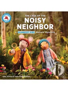 The Case of the Noisy Neighbor. A Gumboot Kids Nature Mystery, Paperback/Tara Hungerford