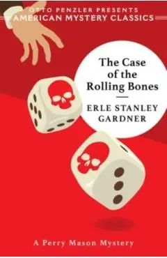 The Case of the Rolling Bones: A Perry Mason Mystery - Erle Stanley Gardner