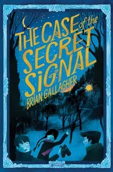 The Case of the Secret Signal, Paperback/Brian Gallagher