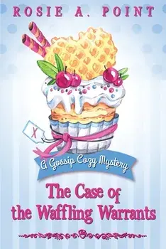 The Case of the Waffling Warrants, Paperback/Rosie A. Point