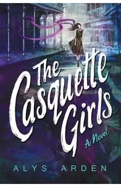 The Casquette Girls - Alys Arden
