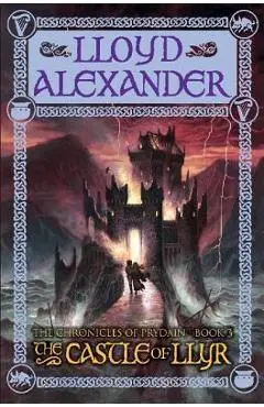 The Castle of Llyr: The Chronicles of Prydain, Book 3 - Lloyd Alexander