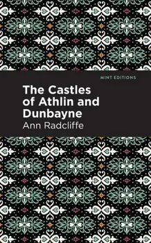 The Castles of Athlin and Dunbayne, Paperback/Ann Ward Radcliffe