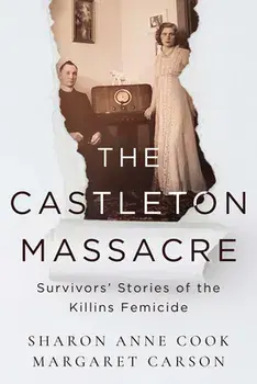 The Castleton Massacre. Survivors' Stories of the Killins Femicide, Paperback/Margaret Carson